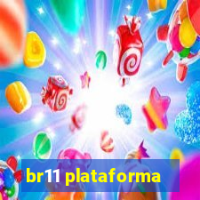 br11 plataforma